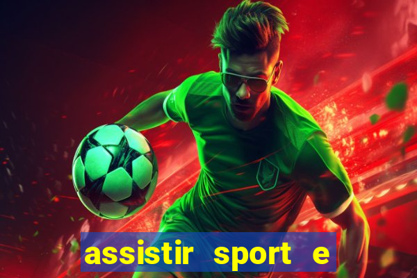 assistir sport e ponte preta